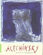 Couverture du livre « Pierre Alechinsky, Sources Et Resurgences » de D Abadie aux éditions Hazan