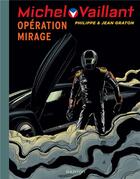 Couverture du livre « Michel Vaillant Tome 64 : opération mirage » de Jean Graton et Philippe Graton aux éditions Dupuis