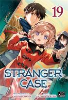 Couverture du livre « Stranger case Tome 19 » de Kyo Shirodaira et Chashiba Katase aux éditions Pika
