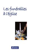Couverture du livre « Funerailles a l'eglise » de Delhez C aux éditions Fidelite
