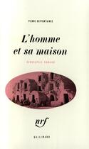 Couverture du livre « L'homme et sa maison » de Pierre Deffontaines aux éditions Gallimard