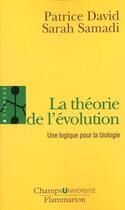 Couverture du livre « Theorie de l'evolution (la) - une logique pour la biologie » de David Patrice aux éditions Flammarion