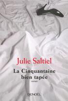 Couverture du livre « La cinquantaine bien tapée » de Julie Saltiel aux éditions Denoel