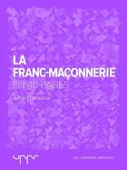 Couverture du livre « La franc-maçonnerie - En 40 pages » de Gilbert Belaubre aux éditions Uppr Editions