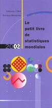 Couverture du livre « Petit livre des statistiques mondiales » de Banque International aux éditions Eska