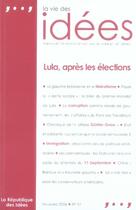 Couverture du livre « La vie des idées ; lula, après les élections » de  aux éditions Republique Des Idees