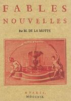 Couverture du livre « Fables nouvelles » de Antoine Houdart De La Motte aux éditions Maxtor