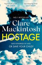 Couverture du livre « HOSTAGE » de Clare Mackintosh aux éditions Sphere
