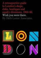 Couverture du livre « London: wish you were there (folded map) » de  aux éditions Herb Lester