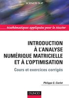 Couverture du livre « Introduction à l'analyse nuémrique matricielle et à l'optimisation (5e édition) » de Philippe G. Ciarlet aux éditions Dunod