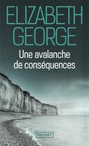 Couverture du livre « Une avalanche de conséquences » de Elizabeth George aux éditions Pocket