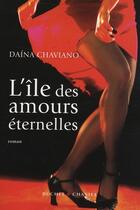 Couverture du livre « L'ile de amours eternelles » de Chaviano Daina aux éditions Buchet Chastel