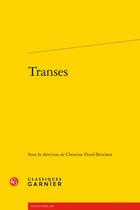 Couverture du livre « Transes » de Christine Durif-Bruckert aux éditions Classiques Garnier