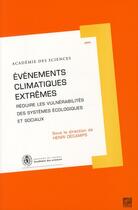 Couverture du livre « Événements climatiques extrêmes ; réduire les vulnérabilités des systèmes écologiques et sociaux » de Henri Decamps aux éditions Edp Sciences