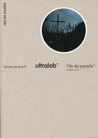 Couverture du livre « TERRAINS DE JEUX T.1 ; l'île de paradis (version 1.15) » de Ultralab aux éditions Jeu De Paume