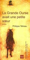 Couverture du livre « La grande ourse avait une petite soeur » de Philippe Tetreau aux éditions Marchand De Feuilles