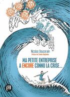 Couverture du livre « Ma petite entreprise a (encore) connu la crise » de Nicolas Doucerain aux éditions Les Peregrines