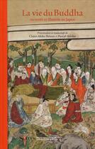 Couverture du livre « La vie du Buddha , racontée et illustrée au Japon » de Jean Medialivre aux éditions Puf