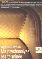 Couverture du livre « Ma Psychanalyse Est Terminee » de Agnes Bardon aux éditions Bayard