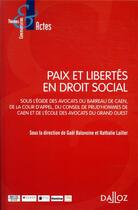 Couverture du livre « Paix et libertés en droit social » de Gael Balavoine et Nathalie Lailler et Collectif aux éditions Dalloz