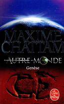 Couverture du livre « Autre-Monde Tome 7 : Genèse » de Maxime Chattam aux éditions Le Livre De Poche