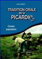 Couverture du livre « Tradition orale de la Picardie ; contes populaires » de Henry Carnoy aux éditions Communication Presse Edition