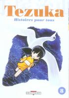 Couverture du livre « Tezuka, histoires pour tous t.8 » de Osamu Tezuka aux éditions Delcourt