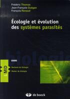 Couverture du livre « Écologie et évolution des systèmes parasités » de Guegan/Renaud/Thomas aux éditions De Boeck Superieur