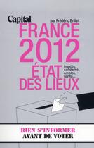Couverture du livre « France 2012, etat des lieux » de Brillet Frederic aux éditions Capital