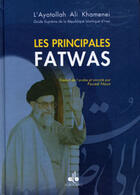 Couverture du livre « Les principales fatwas » de Ali Ayatollah Khamenei aux éditions Albouraq