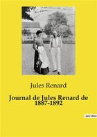 Couverture du livre « Journal de jules renard de 1887-1892 » de Jules Renard aux éditions Culturea