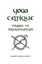 Couverture du livre « Yoga celtique » de De Fournier De Bresc aux éditions Lulu