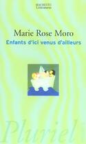 Couverture du livre « Enfants D'Ici Venus D'Ailleurs » de Marie Rose Moro aux éditions Pluriel