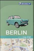 Couverture du livre « EN UN COUP D'OEIL ; Berlin » de Collectif Michelin aux éditions Michelin