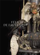 Couverture du livre « Félicie de Fauveau ; l'amazone de la sculpture » de  aux éditions Gallimard