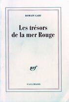 Couverture du livre « Les trésors de la mer Rouge » de Romain Gary aux éditions Gallimard