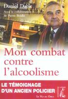 Couverture du livre « Mon combat contre l'alcoolisme » de Daniel Dabit aux éditions Editions De L'atelier