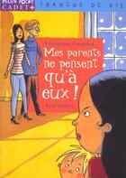 Couverture du livre « Mes Parents Ne Pensent Qua Eux ! » de Corgibet-V+ Helliot- aux éditions Milan