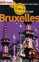 Couverture du livre « Bruxelles ; city trip (édition 2010) » de Collectif Petit Fute aux éditions Le Petit Fute