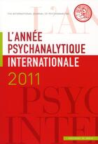 Couverture du livre « L'année psychanalytique internationale 2011 » de  aux éditions In Press