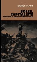 Couverture du livre « Soleil capitaliste ; entretiens au coeur des multinationales » de Isabelle Pivert aux éditions Sextant