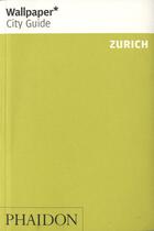 Couverture du livre « Zurich » de Wallpaper aux éditions Phaidon Press