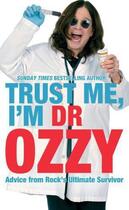 Couverture du livre « Trust Me I'm Dr Ozzy » de Ozzy Osbourne aux éditions Little Brown Book Group Digital