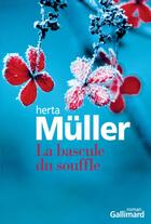 Couverture du livre « La bascule du souffle » de Herta Muller aux éditions Gallimard