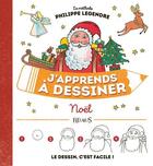 Couverture du livre « J'apprends à dessiner : Noël » de Philippe Legendre aux éditions Fleurus
