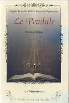Couverture du livre « Le pendule ; coffret » de Ingrid Kraaz et Susanne Peymann aux éditions Guy Trédaniel