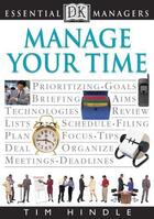 Couverture du livre « Essential Managers: Manage Your Time » de Hindle Tim aux éditions Dorling Kindersley