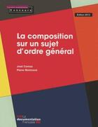Couverture du livre « La composition sur un sujet d'ordre general » de  aux éditions Documentation Francaise
