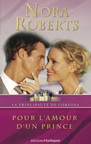 Couverture du livre « Pour L'Amour D'Un Prince » de Nora Roberts aux éditions Harlequin