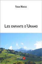 Couverture du livre « Les enfants d'Uramo » de Yohan Marcus aux éditions Editions Du Net